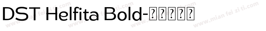 DST Helfita Bold字体转换